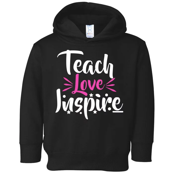 Teach Love Inspire Toddler Hoodie