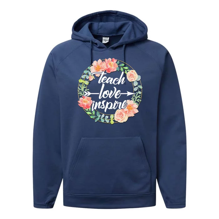 Teach Love Inspire Flower Wreath Performance Fleece Hoodie