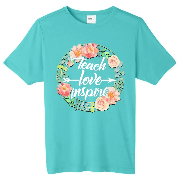 Teach Love Inspire Flower Wreath ChromaSoft Performance T-Shirt