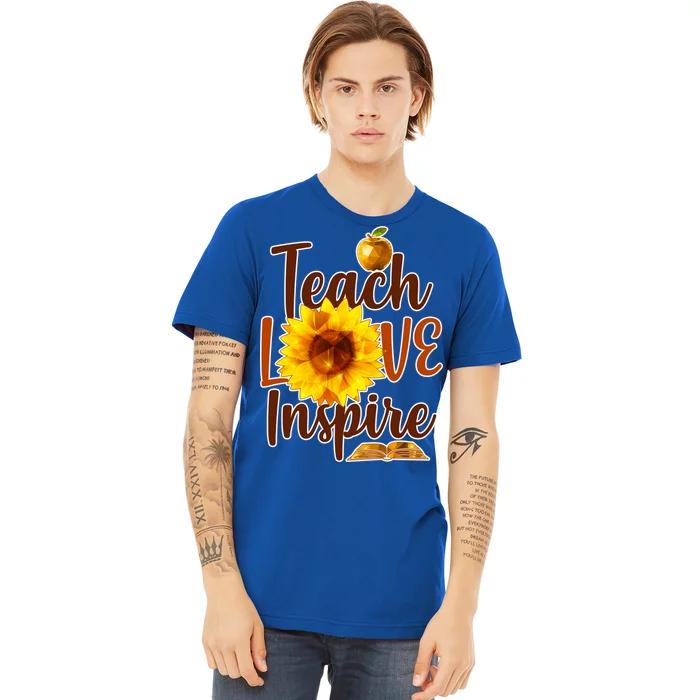 Teach Love Inspire Golden Sunflower Premium T-Shirt