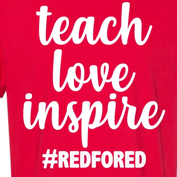 Teach Love Inspire Red For Ed Garment-Dyed Heavyweight T-Shirt