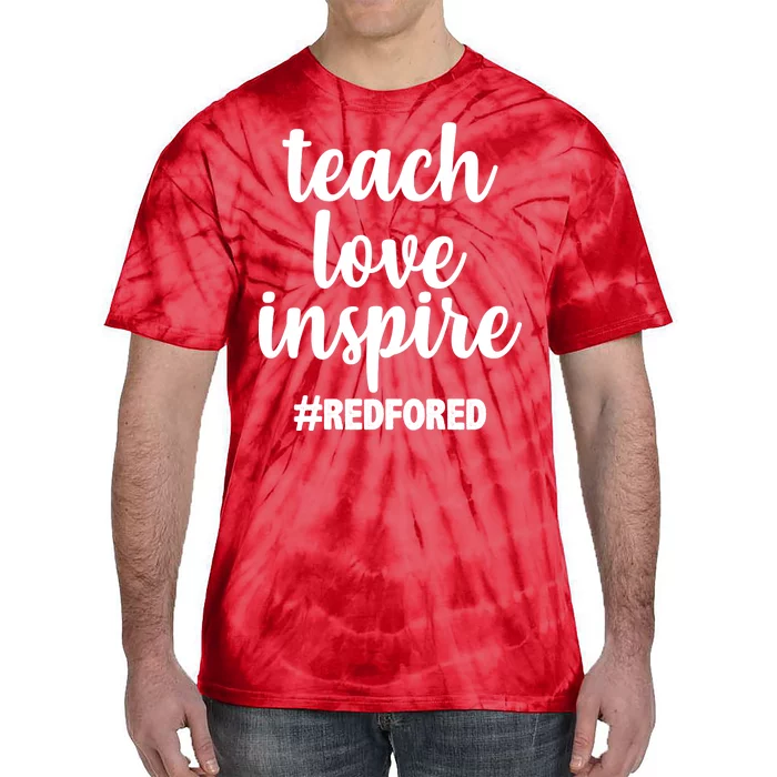 Teach Love Inspire Red For Ed Tie-Dye T-Shirt