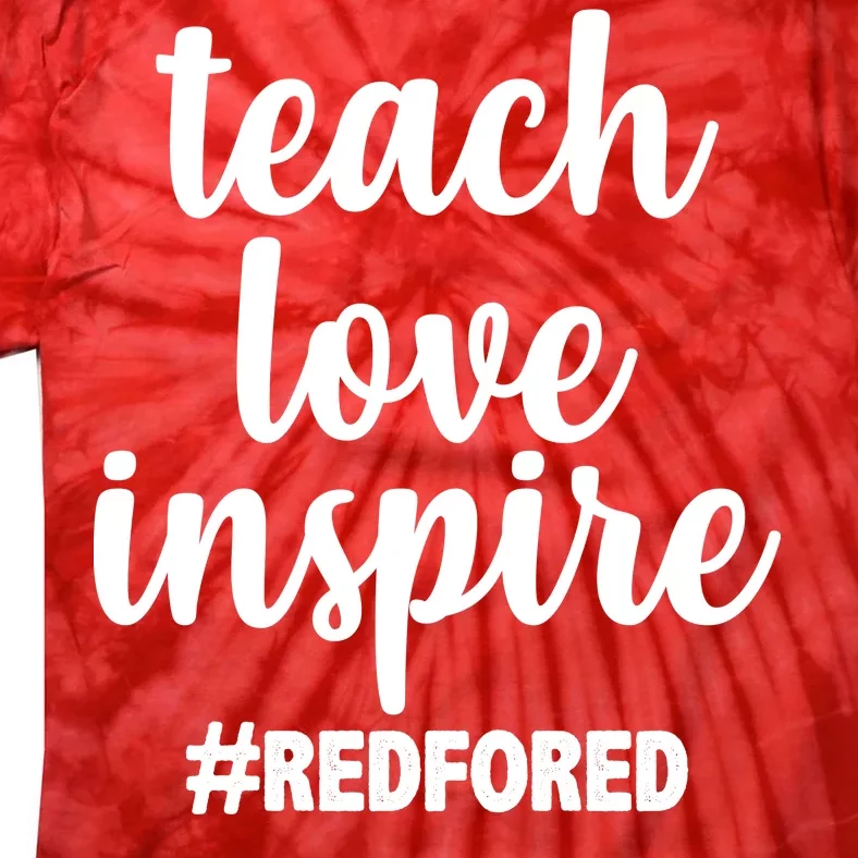 Teach Love Inspire Red For Ed Tie-Dye T-Shirt