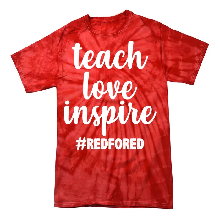 Teach Love Inspire Red For Ed Tie-Dye T-Shirt