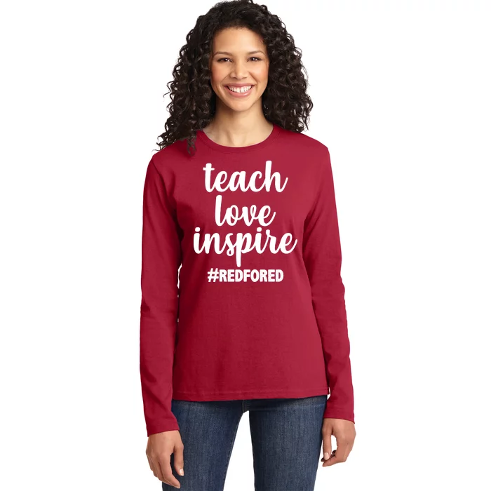 Teach Love Inspire Red For Ed Ladies Long Sleeve Shirt