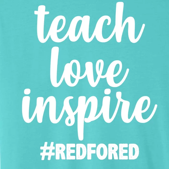 Teach Love Inspire Red For Ed ChromaSoft Performance T-Shirt