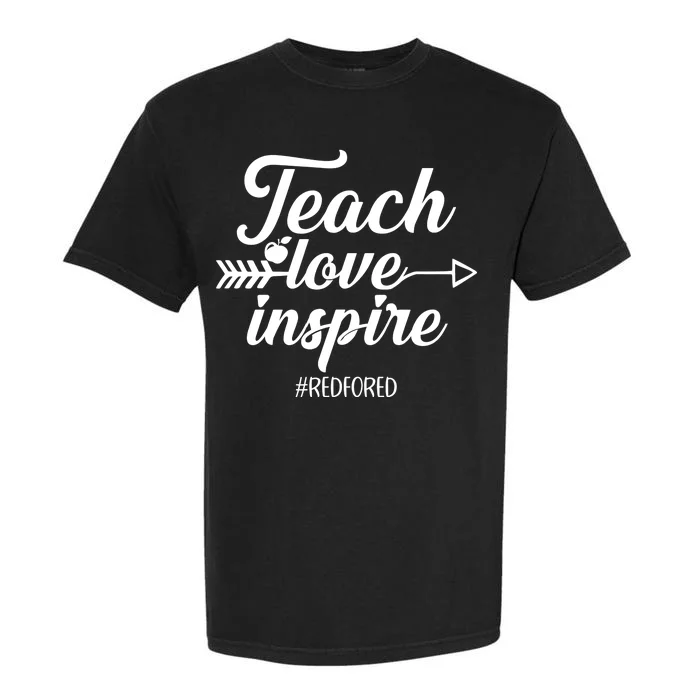 Teach Love Inspire Red For Ed1 Garment-Dyed Heavyweight T-Shirt