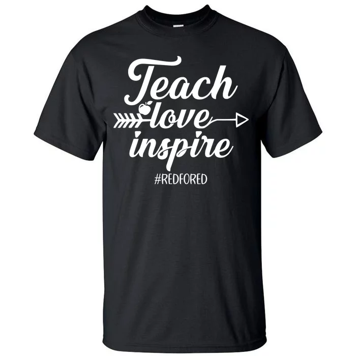 Teach Love Inspire Red For Ed1 Tall T-Shirt