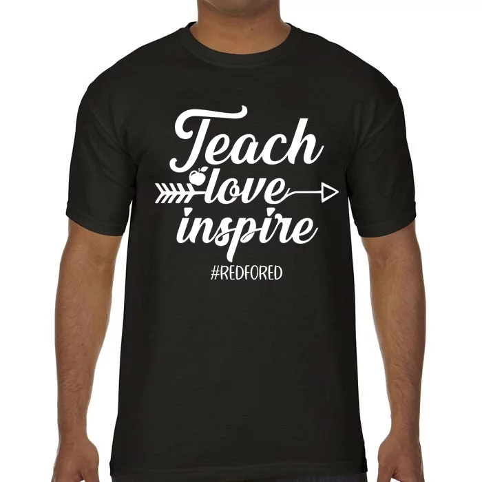 Teach Love Inspire Red For Ed1 Comfort Colors T-Shirt