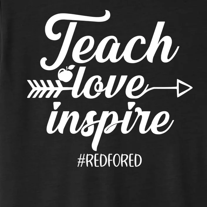 Teach Love Inspire Red For Ed1 ChromaSoft Performance T-Shirt