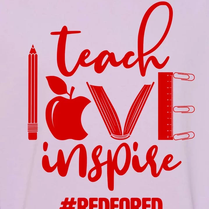 Teach Love Inspire #REDFORED Garment-Dyed Sweatshirt