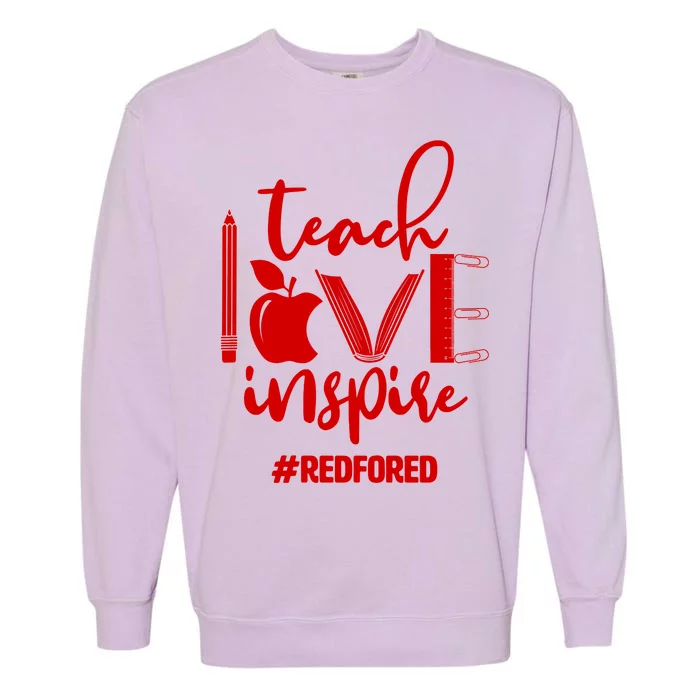 Teach Love Inspire #REDFORED Garment-Dyed Sweatshirt