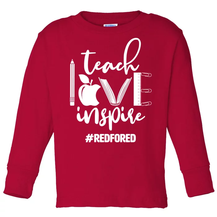 Teach Love Inspire #REDFORED Toddler Long Sleeve Shirt