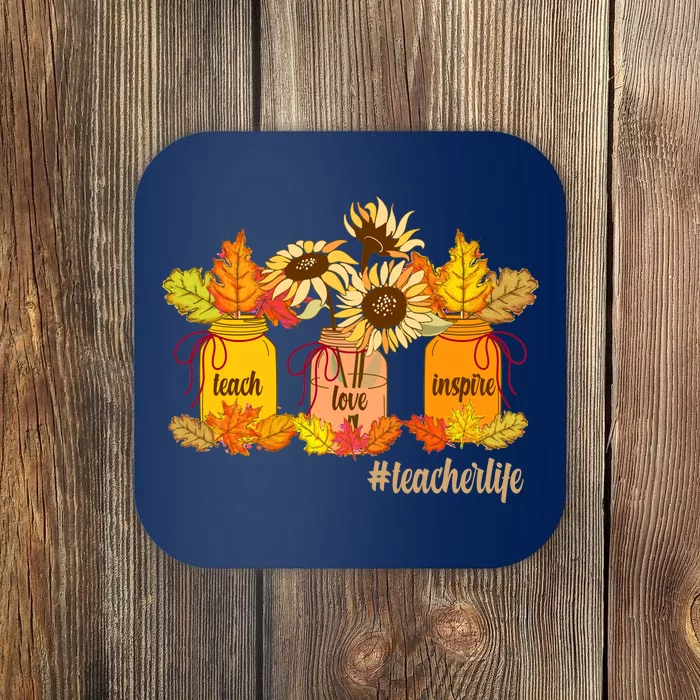 Teach Love Inspire Teacher Life Autumn season Coaster