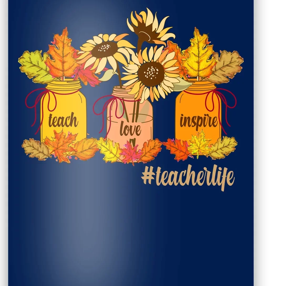 Teach Love Inspire Teacher Life Autumn season Poster