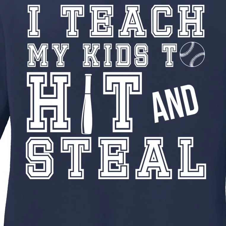 Teach My Kids To Hit And Steal Baseball Ladies Long Sleeve Shirt