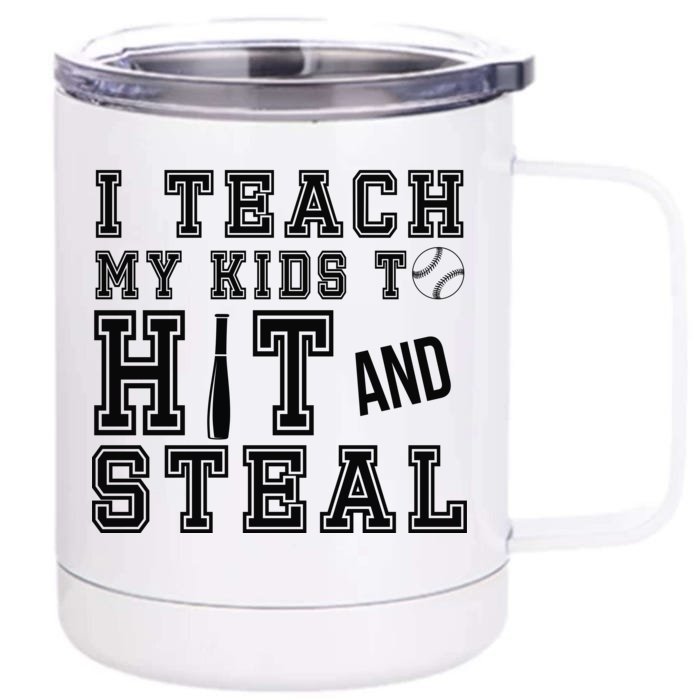 Teach My Kids To Hit And Steal Baseball Front & Back 12oz Stainless Steel Tumbler Cup