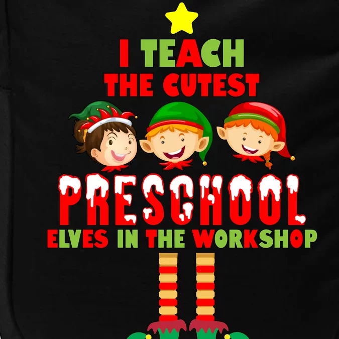 Teach The Cutest Elves Christmas Preschool Teacher Impact Tech Backpack