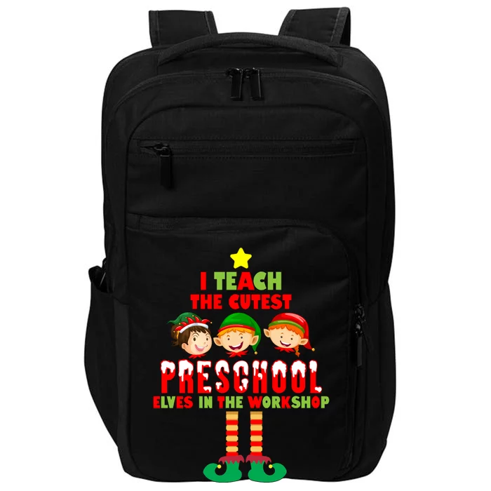 Teach The Cutest Elves Christmas Preschool Teacher Impact Tech Backpack