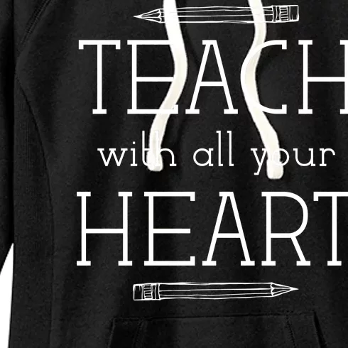 Teach With All Your Heart Women's Fleece Hoodie