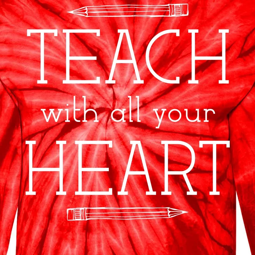 Teach With All Your Heart Tie-Dye Long Sleeve Shirt