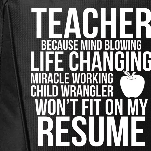 Teacher Because Life Changing Miracle Working Child Wrangler Resume City Backpack