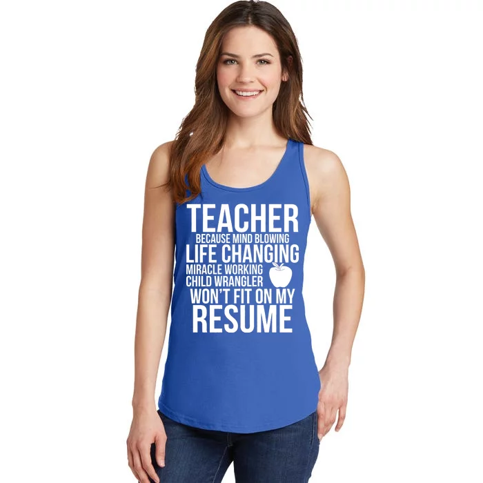 Teacher Because Life Changing Miracle Working Child Wrangler Resume Ladies Essential Tank