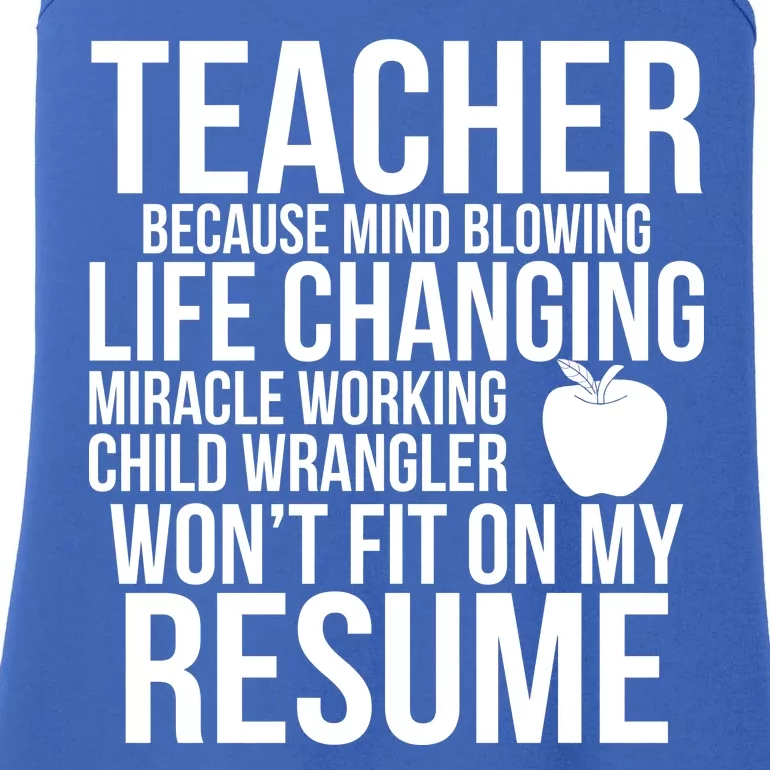 Teacher Because Life Changing Miracle Working Child Wrangler Resume Ladies Essential Tank