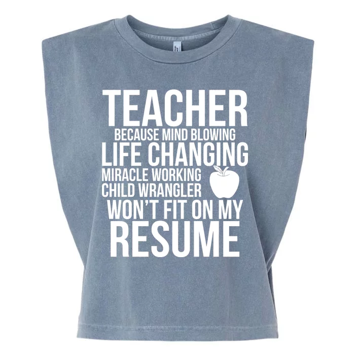 Teacher Because Life Changing Miracle Working Child Wrangler Resume Garment-Dyed Women's Muscle Tee