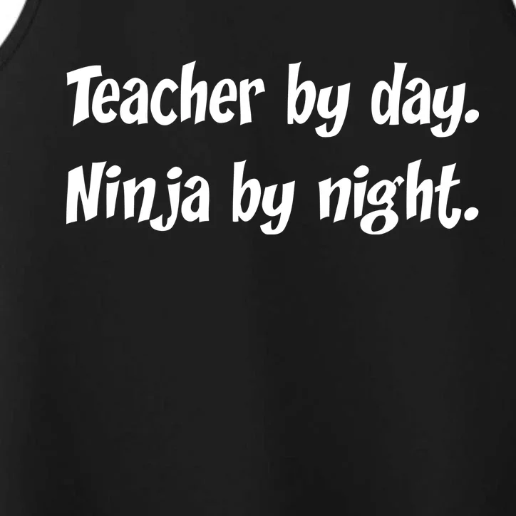 Teacher By Day Ninja By Night Performance Tank