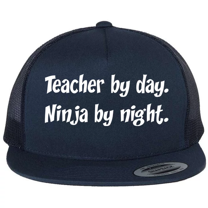 Teacher By Day Ninja By Night Flat Bill Trucker Hat