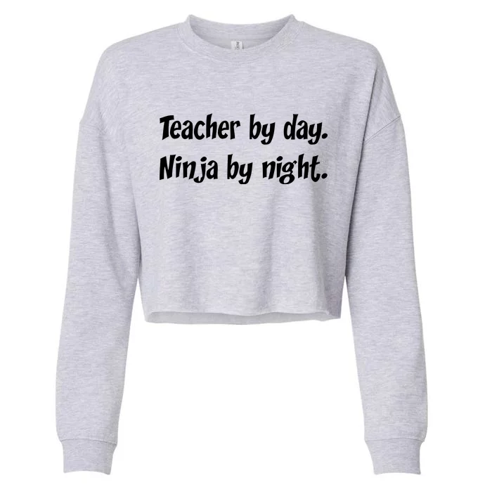 Teacher By Day Ninja By Night Cropped Pullover Crew