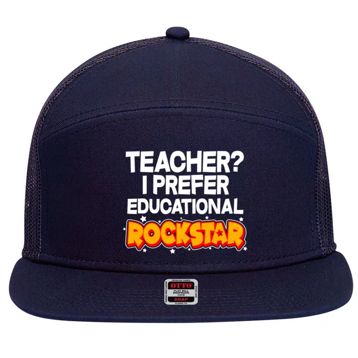 Teacher? I Prefer Educational Rockstar 7 Panel Mesh Trucker Snapback Hat