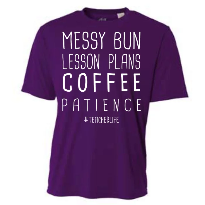 Teacher Life Messy Bun Lesson Plans Coffee Patience Cooling Performance Crew T-Shirt