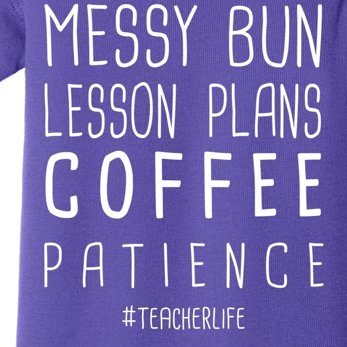 Teacher Life Messy Bun Lesson Plans Coffee Patience Baby Bodysuit