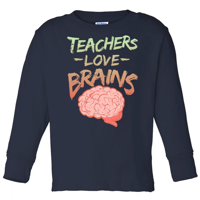 Teacher Loves Brains Toddler Long Sleeve Shirt