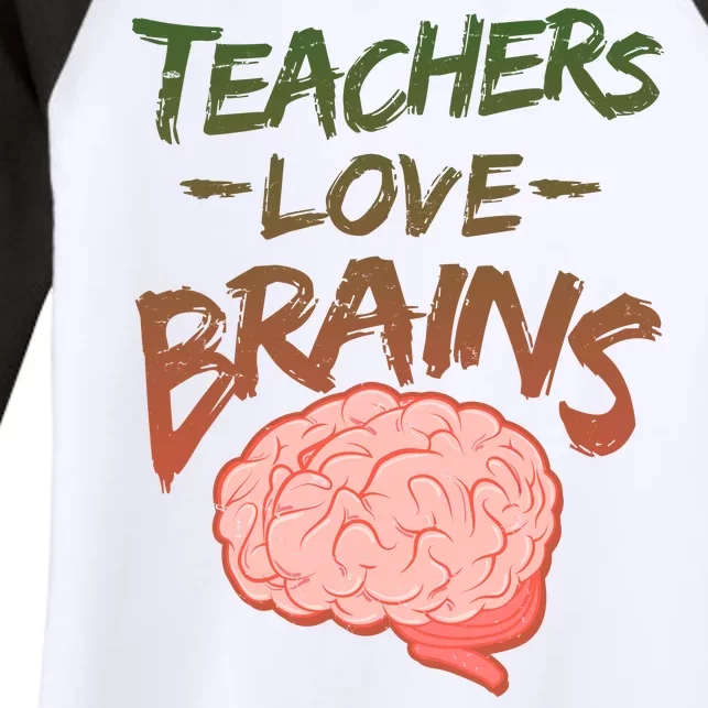 Teacher Loves Brains Women's Tri-Blend 3/4-Sleeve Raglan Shirt