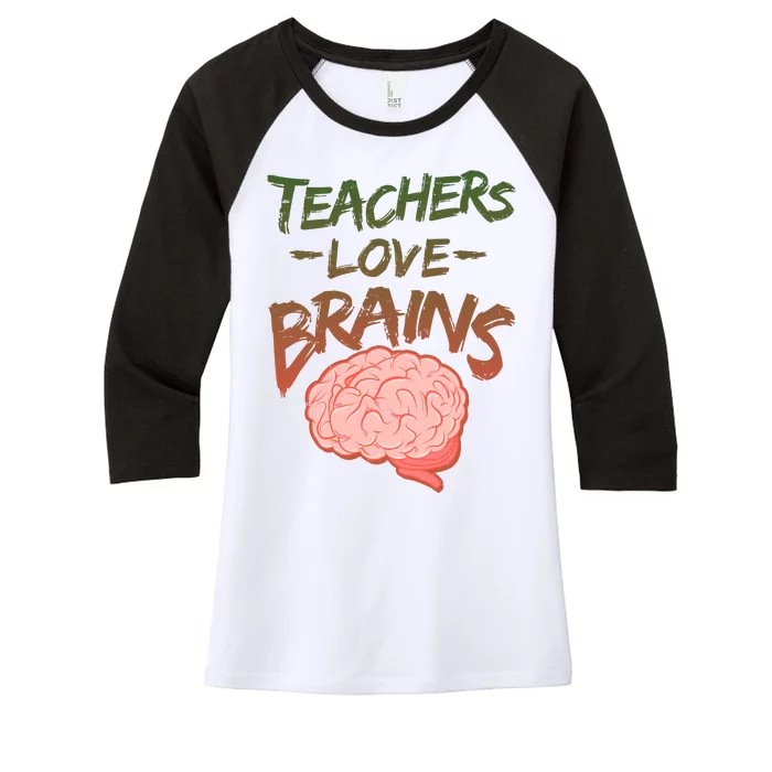 Teacher Loves Brains Women's Tri-Blend 3/4-Sleeve Raglan Shirt