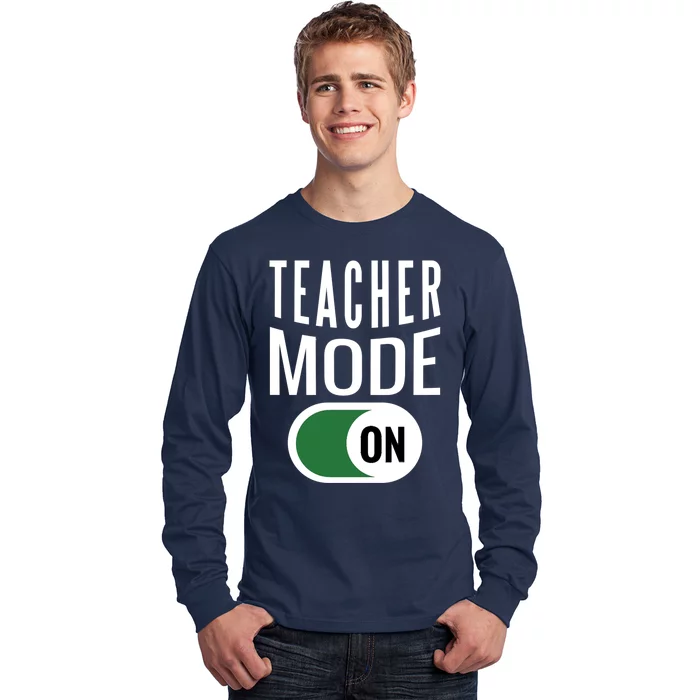 Teacher Mode On Long Sleeve Shirt