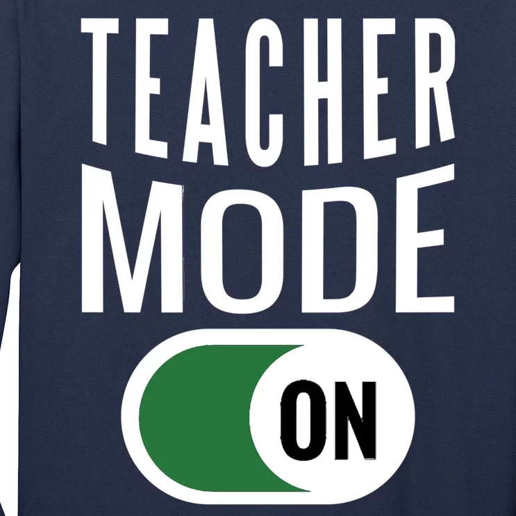 Teacher Mode On Long Sleeve Shirt