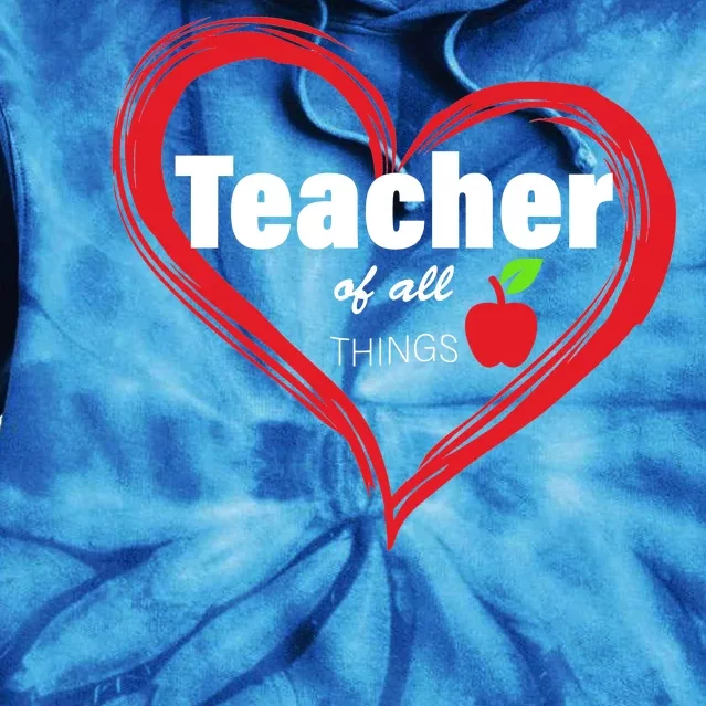 Teacher Of All Things Tie Dye Hoodie