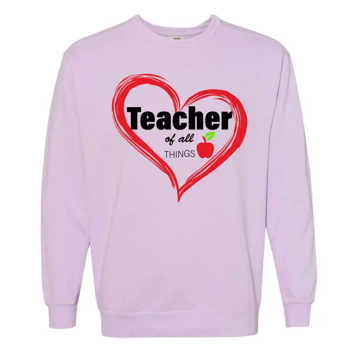 Teacher Of All Things Garment-Dyed Sweatshirt