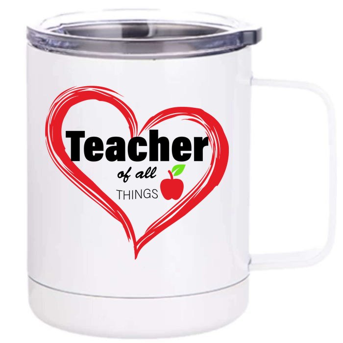 Teacher Of All Things Front & Back 12oz Stainless Steel Tumbler Cup