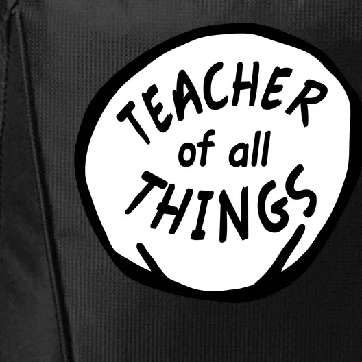 Teacher of all Things School Teachers Thing City Backpack