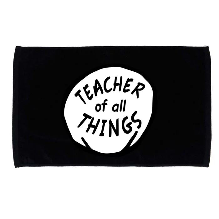 Teacher of all Things School Teachers Thing Microfiber Hand Towel