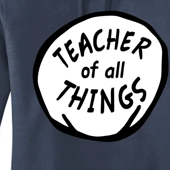 Teacher of all Things School Teachers Thing Women's Pullover Hoodie