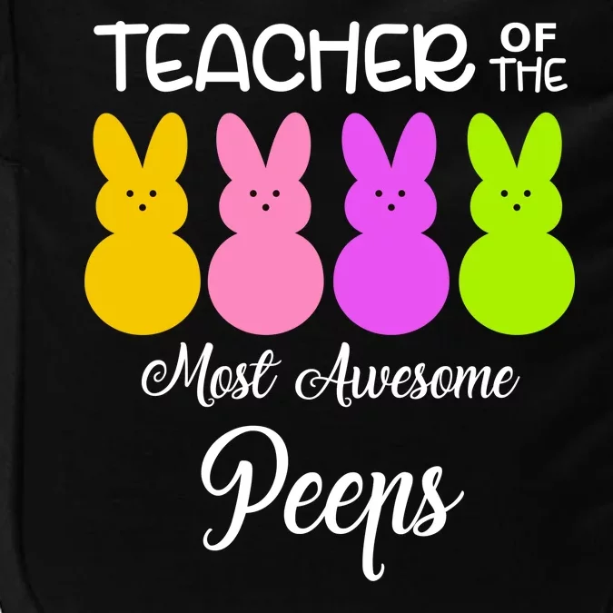 Teacher Of The Cutest Peeps Easter Bunny Impact Tech Backpack