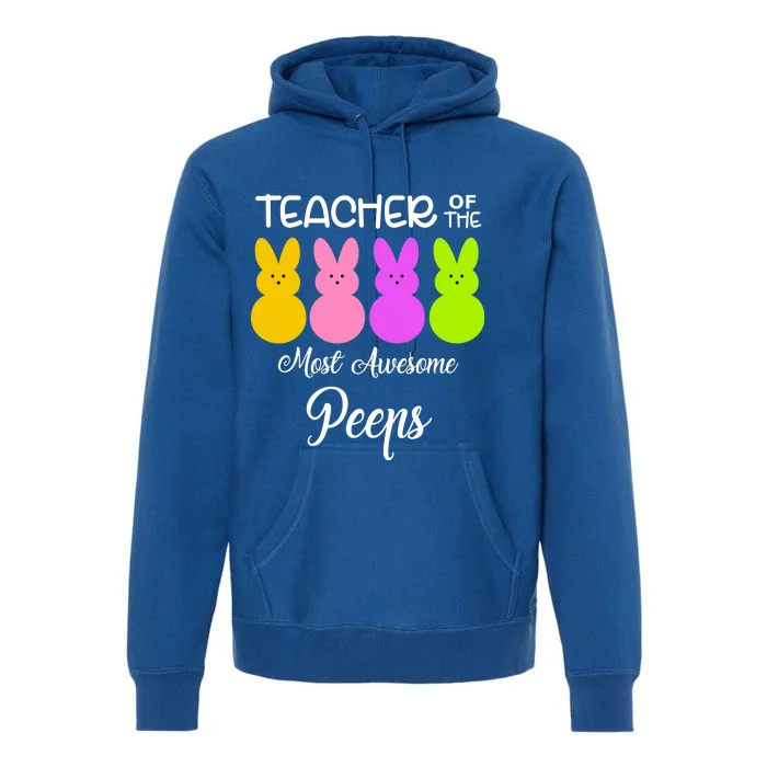 Teacher Of The Cutest Peeps Easter Bunny Premium Hoodie