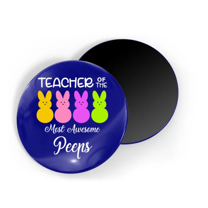 Teacher Of The Cutest Peeps Easter Bunny Magnet