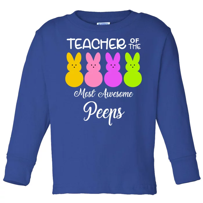 Teacher Of The Cutest Peeps Easter Bunny Toddler Long Sleeve Shirt